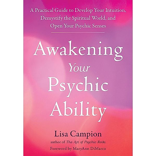 Awakening Your Psychic Ability, Lisa Campion