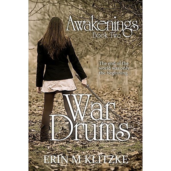 Awakenings: Awakenings: War Drums, Erin M. Klitzke