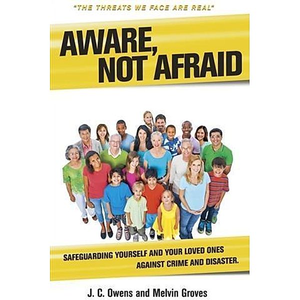 Aware, Not Afraid, J. C. Owens