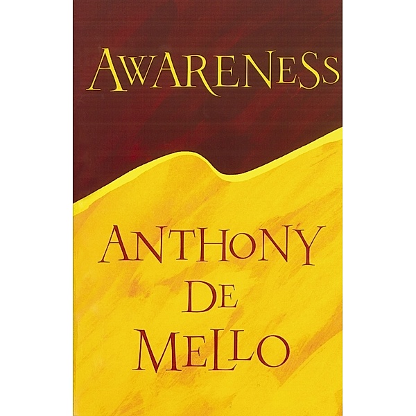 Awareness, Anthony De Mello