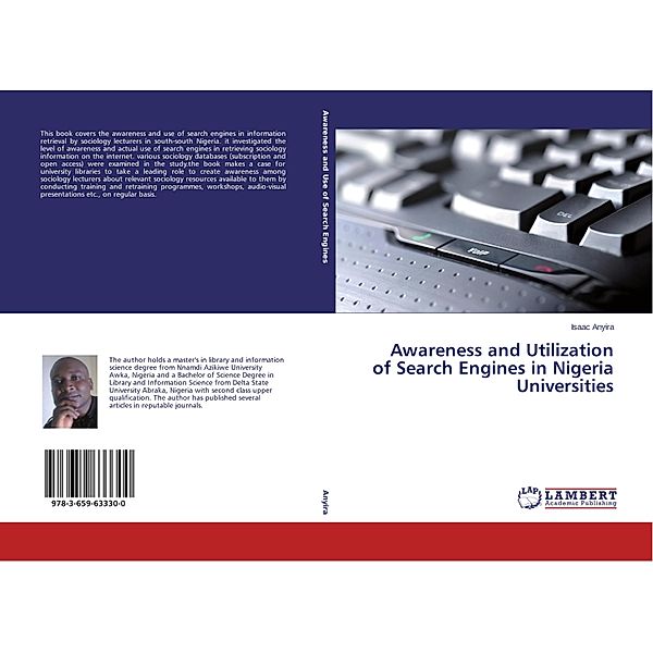 Awareness and Utilization of Search Engines in Nigeria Universities, Isaac Anyira