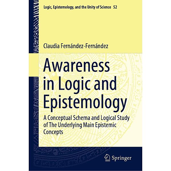Awareness in Logic and Epistemology / Logic, Epistemology, and the Unity of Science Bd.52, Claudia Fernández-Fernández