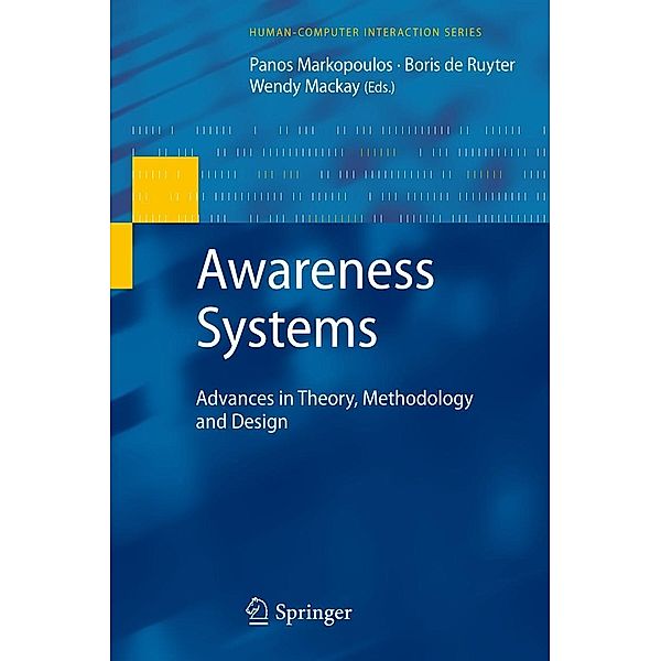 Awareness Systems: Advances in Theory, Methodology, and Design