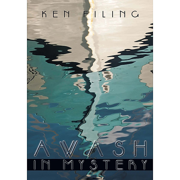 Awash in Mystery, Ken Filing