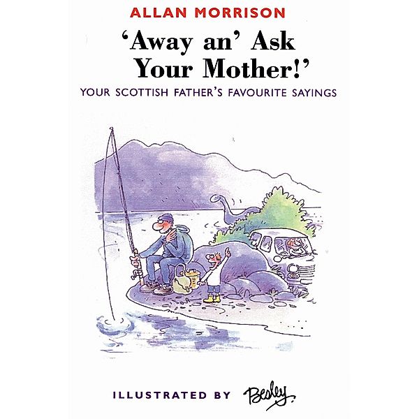 Away an' Ask Your Mother / Neil Wilson Publishing, Allan Morrison