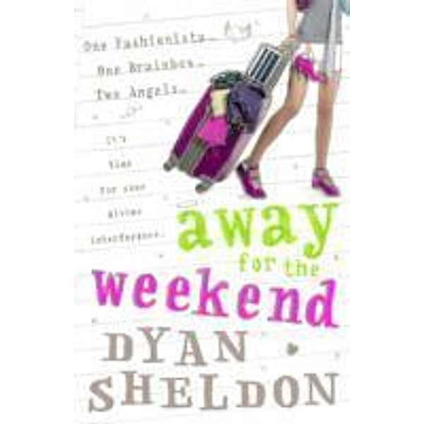 Away for the Weekend, Dyan Sheldon