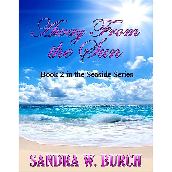 Away From the Sun, Sandra W. Burch