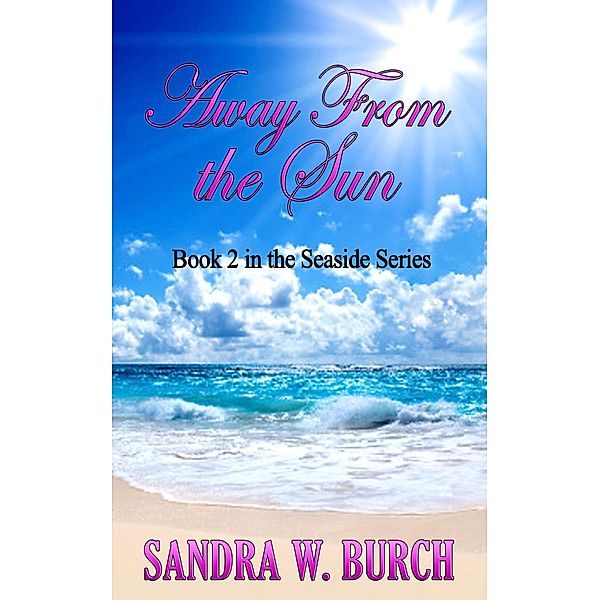 Away From the Sun, Sandra W. Burch