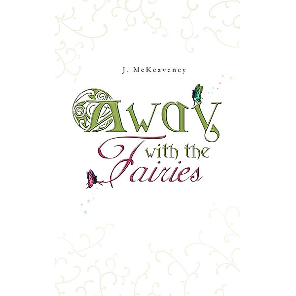 Away with the Fairies, J. McKeaveney