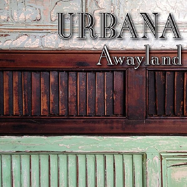 Awayland, Urbana