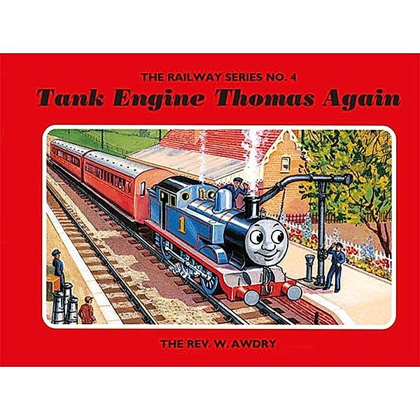 Awdry, R: Railway Series No. 4: Tank Engine Thomas Again, Rev. W. Awdry