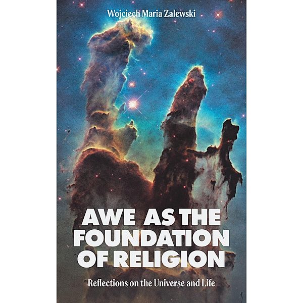 Awe as the Foundation of Religion, Wojciech Maria Zalewski