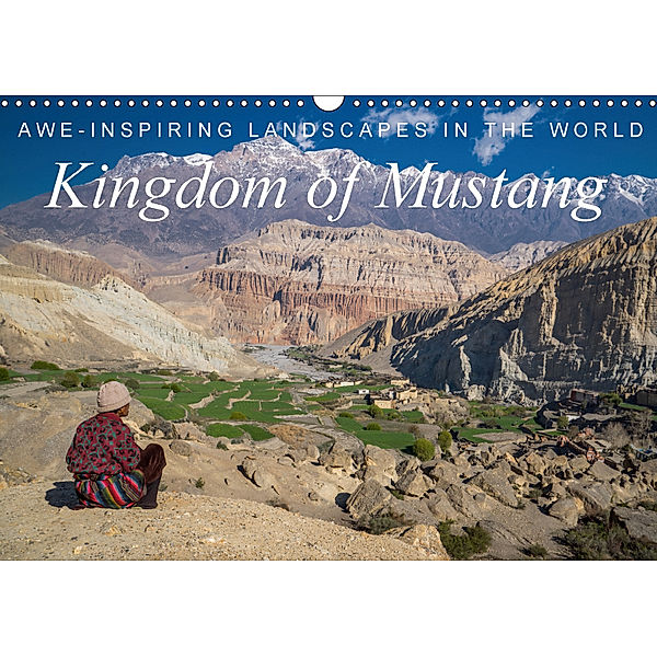 Awe-Inspiring Landscapes of the World: Kingdom of Mustang / UK-Version (Wall Calendar 2018 DIN A3 Landscape), Frank Tschöpe