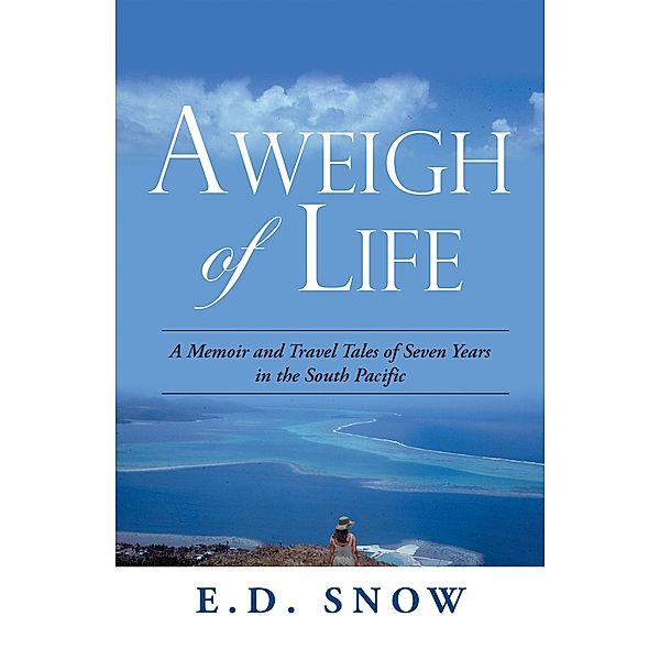 Aweigh of Life, E. D. Snow