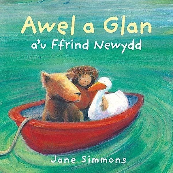 Awel a Glan a'u Ffrind Newydd / Graffeg Bach, Jane Simmons