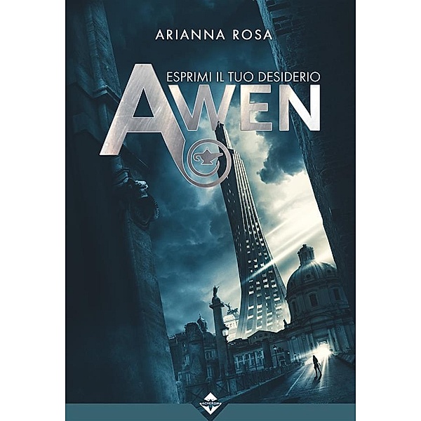 Awen - Esprimi il tuo Desiderio, Arianna Rosa