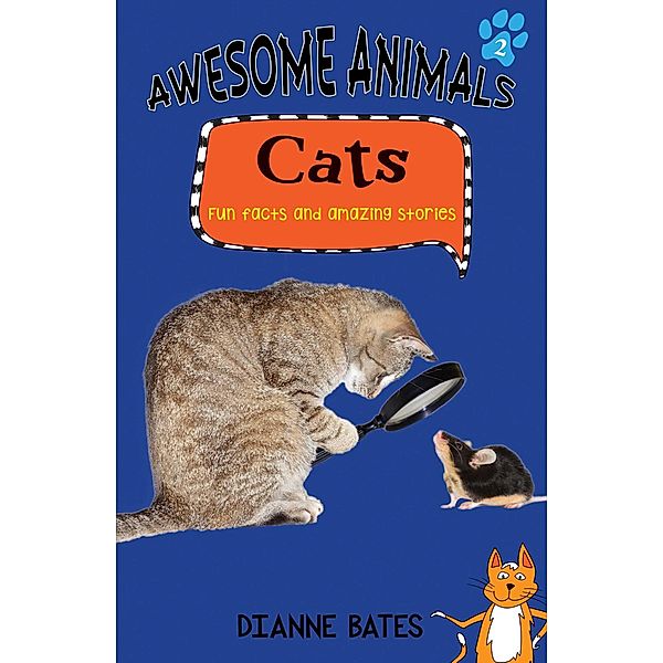 Awesome Animals: Cats, Dianne Bates