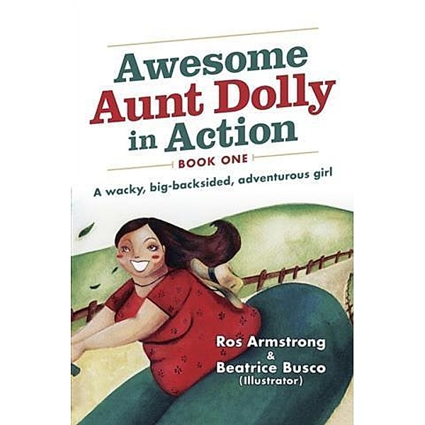 Awesome Aunt Dolly in Action, Ros Armstrong