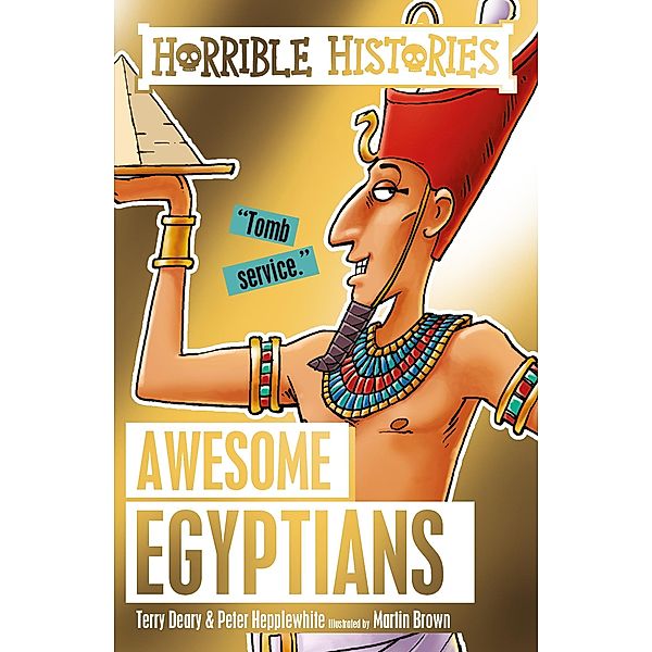 Awesome Egyptians / Scholastic, Terry Deary