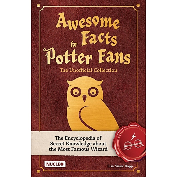 Awesome Facts for Potter Fans - The Unofficial Collection, Lisa Marie Bopp