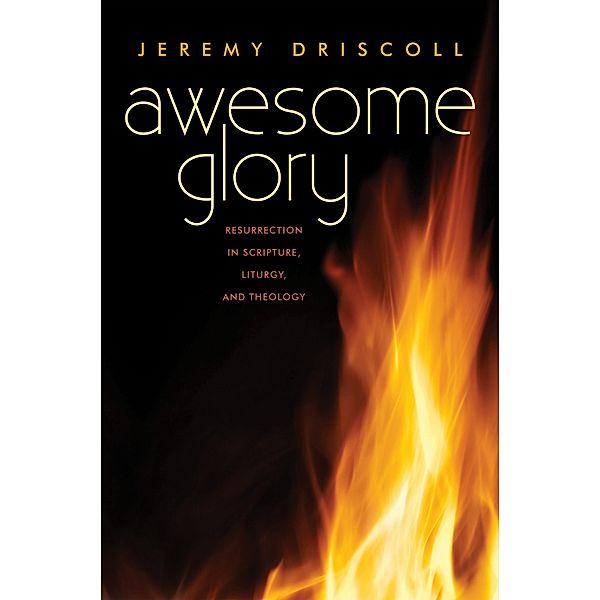 Awesome Glory, Jeremy Driscoll