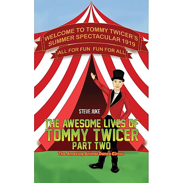 Awesome Lives of Tommy Twicer: Part Two / Austin Macauley Publishers, Steve Juke