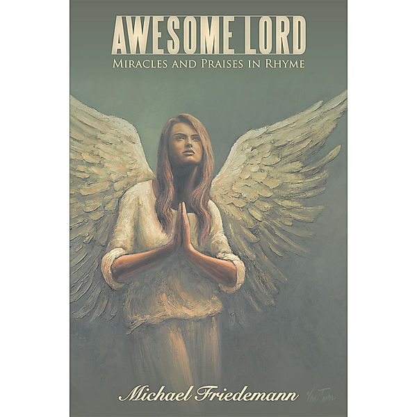 Awesome Lord, Michael Friedemann