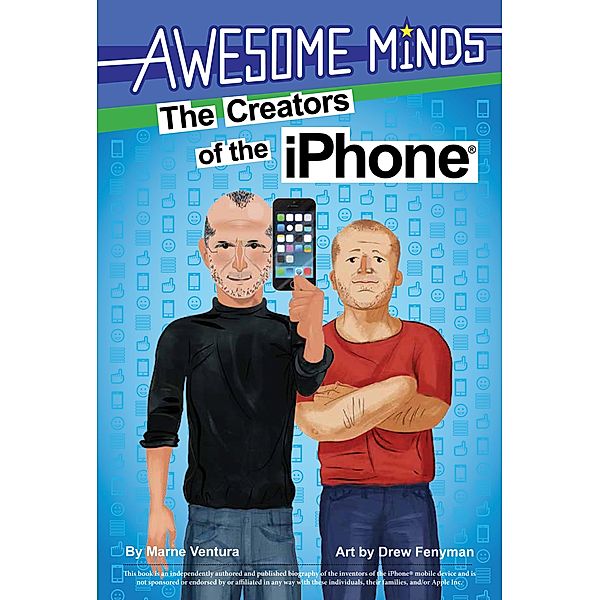 Awesome Minds: The Creators of the iPhone / Awesome Minds, Marne Ventura