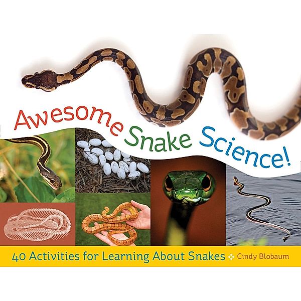 Awesome Snake Science!, Cindy Blobaum