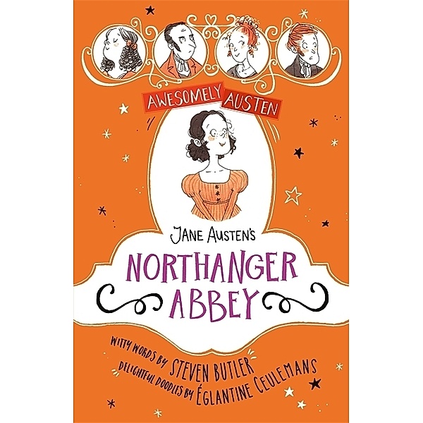 Awesomely Austen - Illustrated and Retold: Jane Austen's Northanger Abbey, Jane Austen, Steven Butler