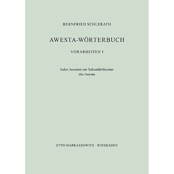 Awesta-Wörterbuch / Vorarbeiten I, Bernfried Schlerath