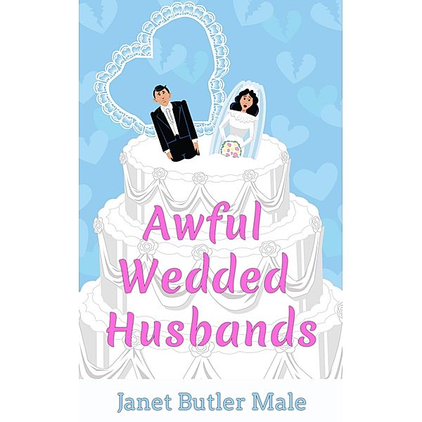 Awful Wedded Husbands, Janet Butler Male