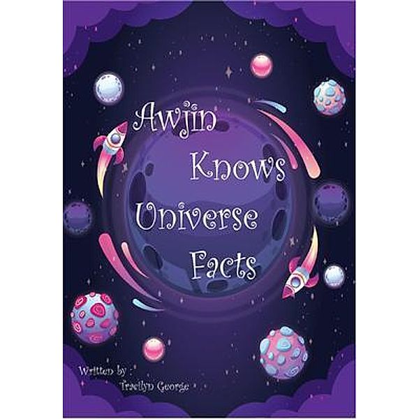 Awjin Knows Universe Facts, Tracilyn George