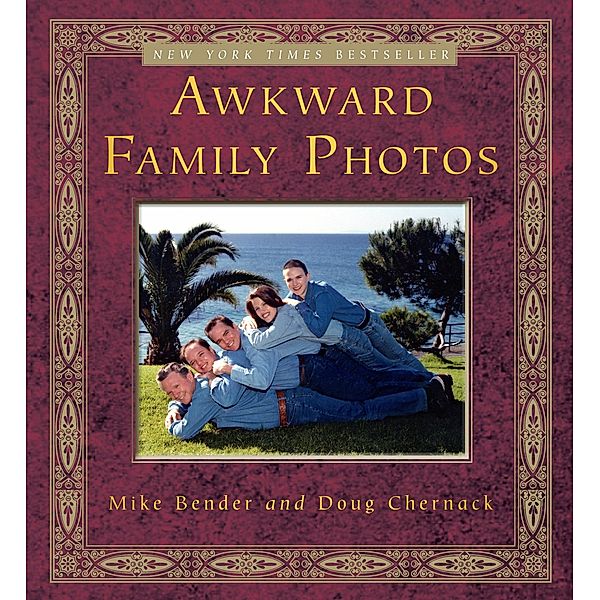 Awkward Family Photos, Mike Bender, Doug Chernack
