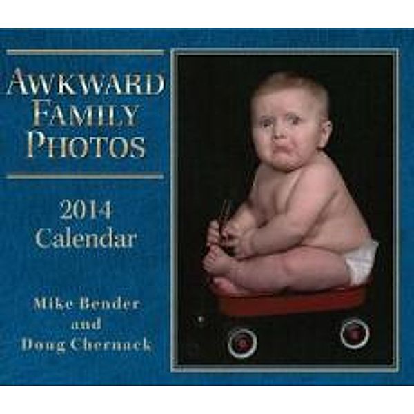 Awkward Family Photos Calendar, Mike Bender, Doug Chernack