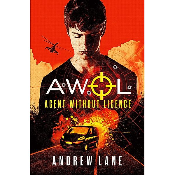 AWOL 1 Agent Without Licence / AWOL Bd.1, Andrew Lane