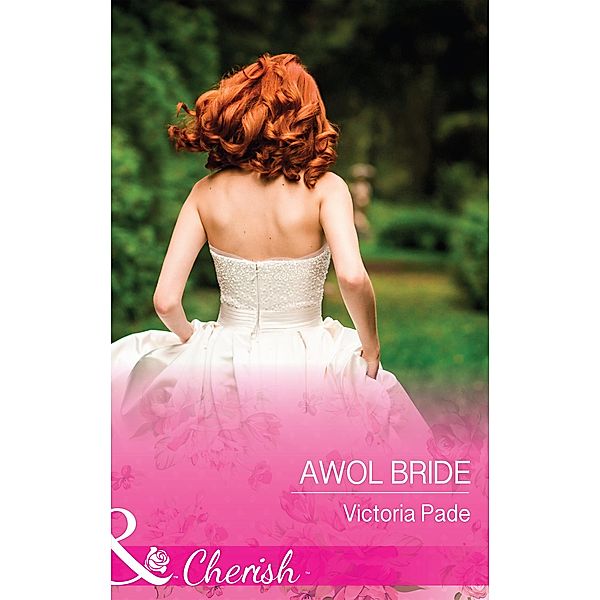 Awol Bride (Mills & Boon Cherish) (Camden Family Secrets, Book 2), Victoria Pade