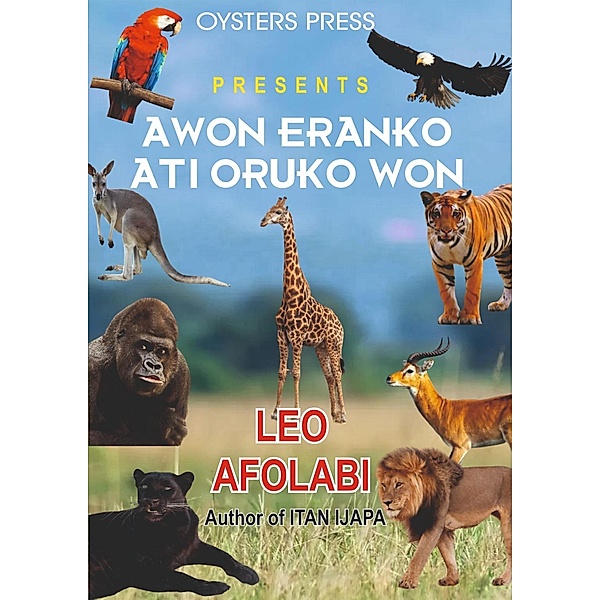 Awon Eranko Ati Oruko Won, Leo Afolabi