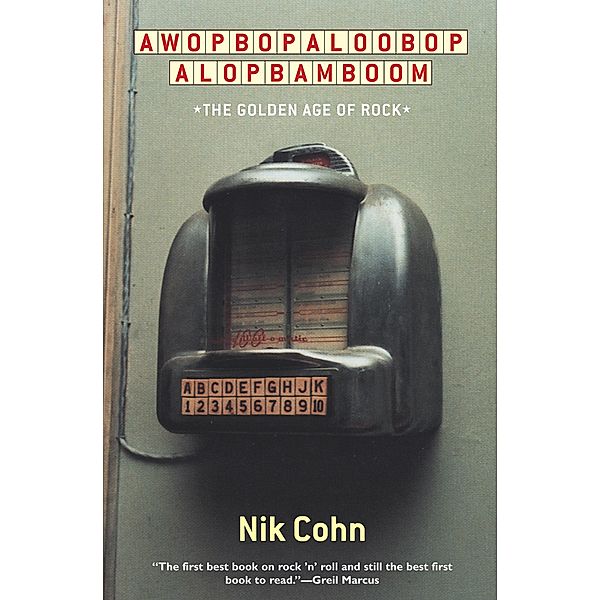 Awopbopaloobop Alopbamboom, Nik Cohn