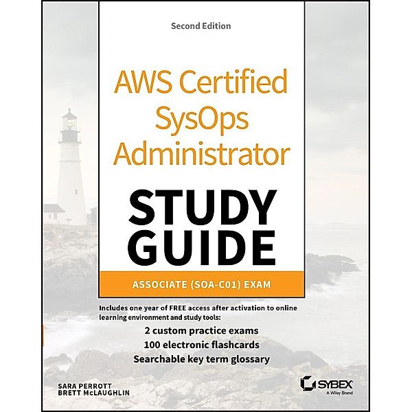 AWS Certified SysOps Administrator Study Guide, Sara Perrott, Brett McLaughlin