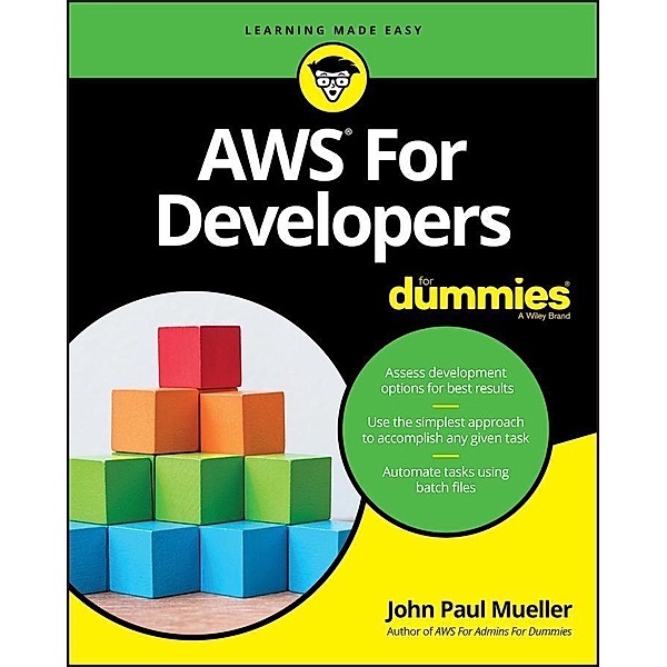 AWS For Developers For Dummies, John Paul Mueller