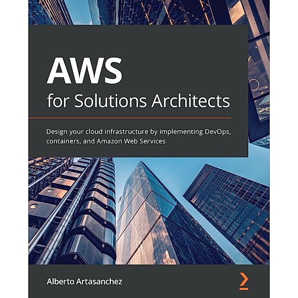 AWS for Solutions Architects, Alberto Artasanchez