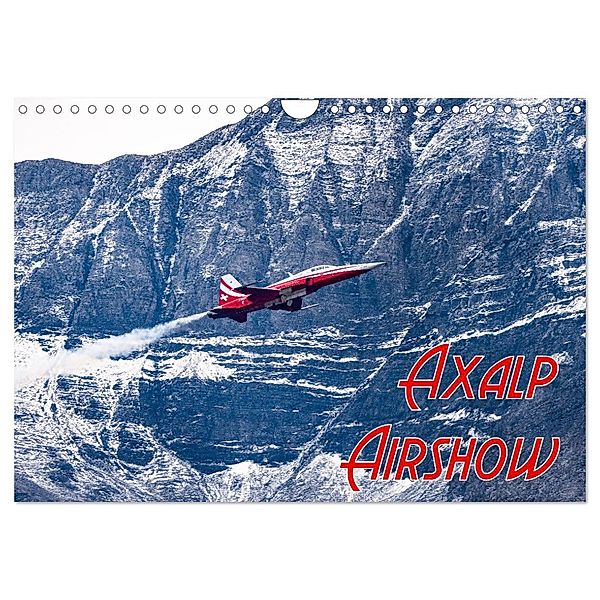Axalp Airshow (Wandkalender 2025 DIN A4 quer), CALVENDO Monatskalender, Calvendo, Markus Carismarkus Kammerer
