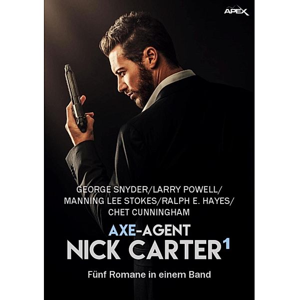 AXE-AGENT NICK CARTER, BAND 1, George Snyder, Larry Powell, Manning Lee Stokes, Ralph E. Hayes