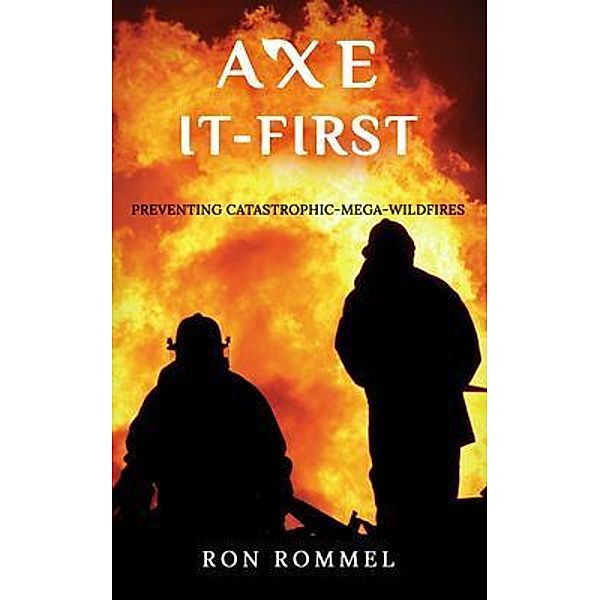 Axe-It-First / Ron Rommel, Ron Rommel