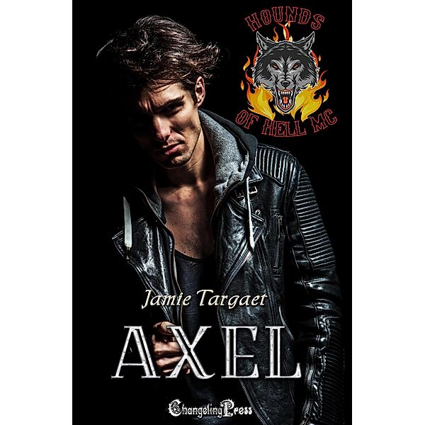 Axel (Hounds of Hell MC, #3) / Hounds of Hell MC, Jamie Targaet