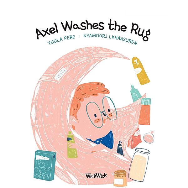 Axel Washes the Rug / Axel & Ava Bd.2, Tuula Pere