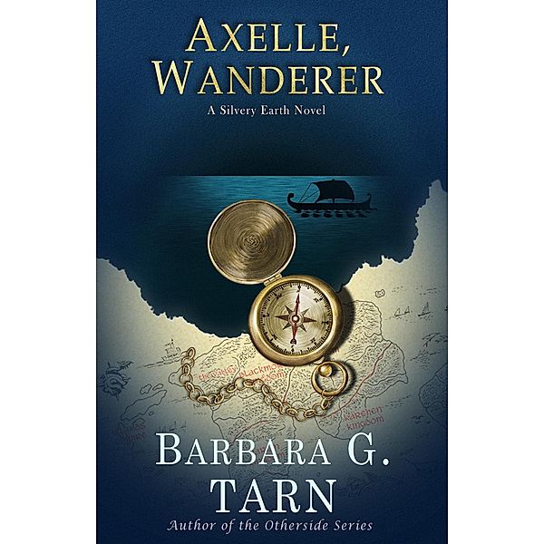 Axelle, Wanderer (Silvery Earth Heroines) / Silvery Earth, Barbara G. Tarn