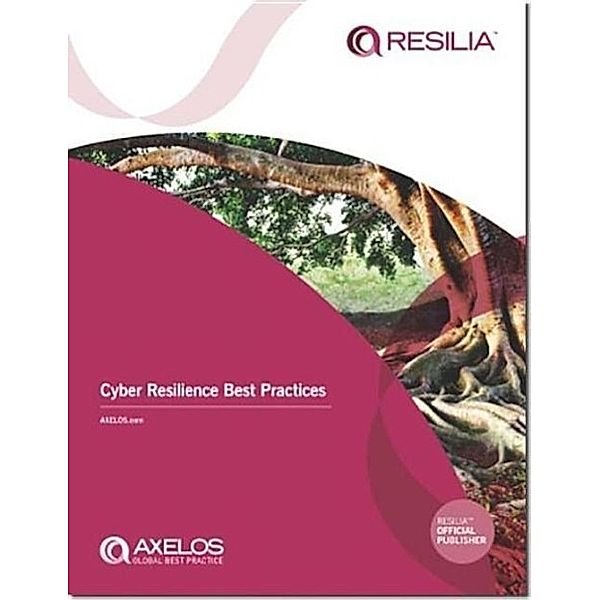 Axelos: Cyber resilience best practices, Axelos
