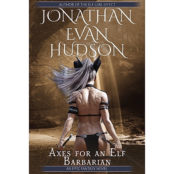Axes for an Elf Barbarian, Jonathan Evan Hudson